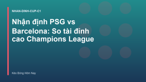 Read more about the article Nhận định PSG vs Barcelona: So tài đỉnh cao Champions League